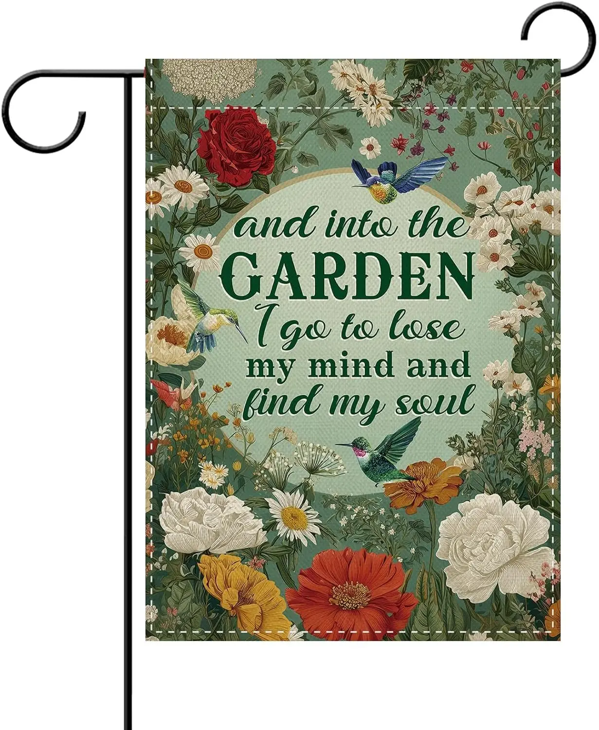 And Into The Garden I Go To Lose My Mind And Find My Soul Garden
