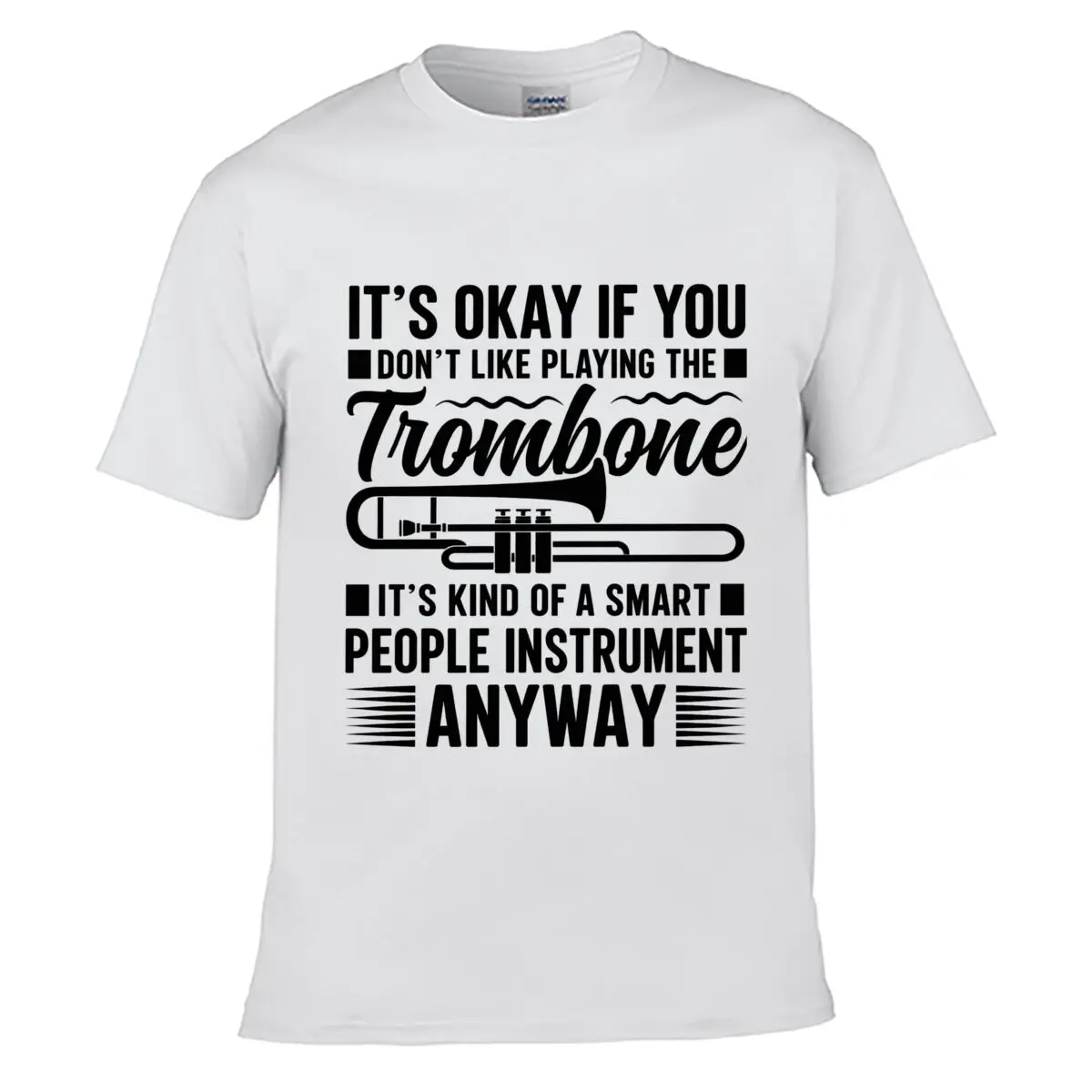 Okay You Dont Like Playing Trombone Player Fan Band Instructor Summer short-sleeved Loose Top