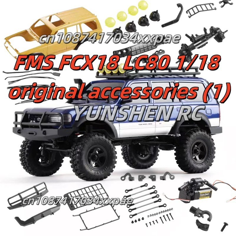 Fms Fcx18 Lc80 1/18 Original Accessories (1) Car Shell Lights, Engine Hood, Wheels, Dog Bones, Front And Rear Axles, Etc