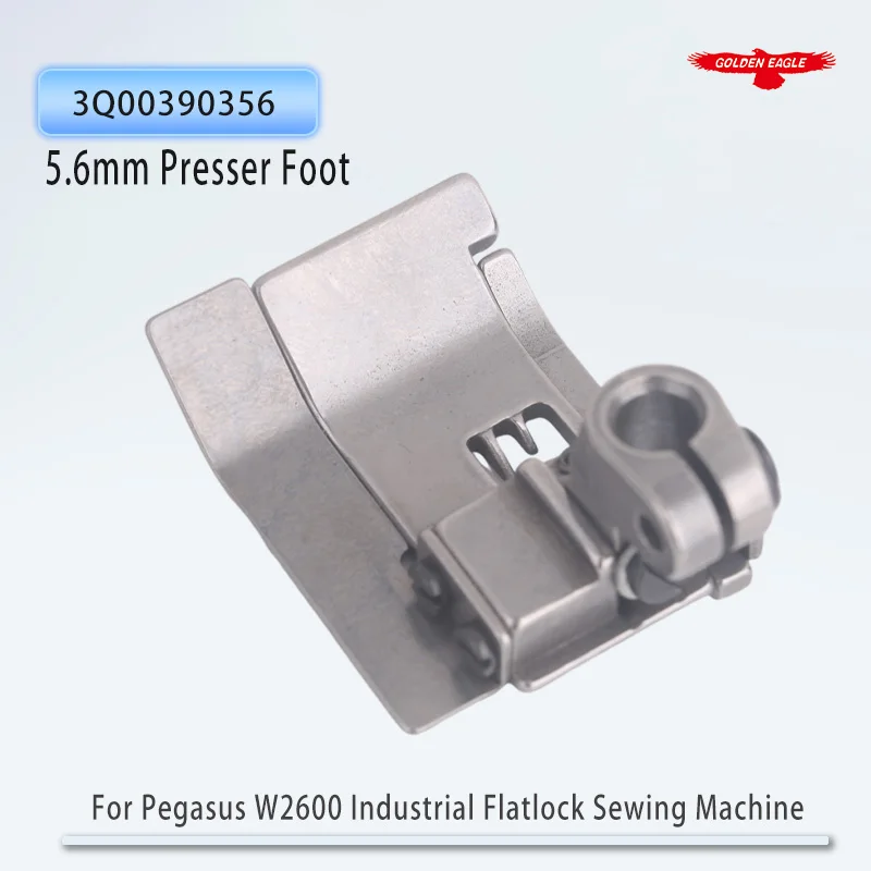 3Q00390356/64 Presser Foot for Pegasus W2600 Industrial Flatlock Sewing Machine Parts Accessories Needle Distance 5.6mm 6.4mm