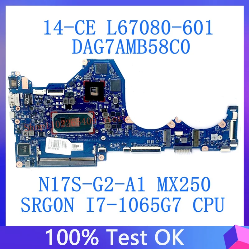 

DAG7AMB58C0 L67080-601 L67080-501 L67080-001 Laptop Motherboard For HP 14-CE N17S-G2-A1 MX250 SRG0N I7-1065G7 CPU 100% Tested OK