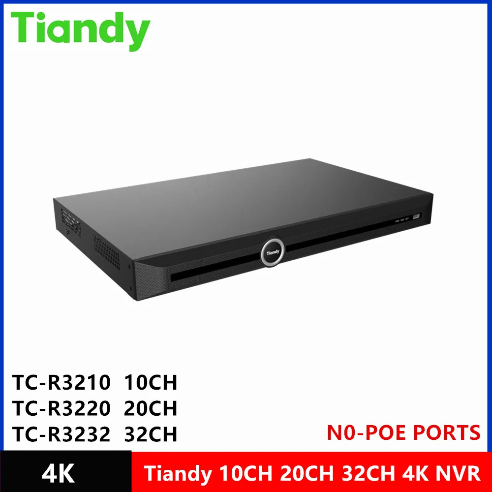 Tiandy NVR TC-R3210 10CH & TC-R3220 20CH & TC-R3232 32CH without POE  ports Max 8MP Resolution 4K Network Video Recorder