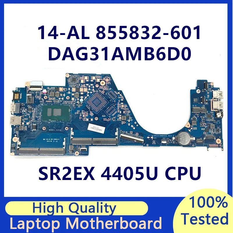 

855832-601 855832-501 855832-001 Mainboard For HP 14-AL Laptop Motherboard With SR2EX 4405U HM87 DAG31AMB6D0 100% Full Tested OK