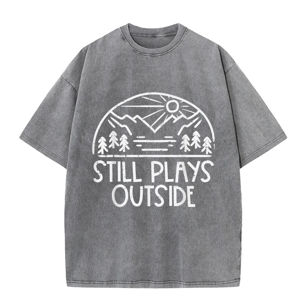 Still Plays Outside Camping Funny Camper Men Women Kids Boys T-Shirt Marcas De Lujo Готическая T Shirt Man Purple Printed Top