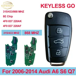 SUPERKEY-Chave Smart Fob Flip, 2006-2015, AUDI A6, Q7, S6, RS6, 8E, Chip 315, 434, 868 MHz, 4F0837220AK, 4F0837220AF, 4F0, 837, 220AF