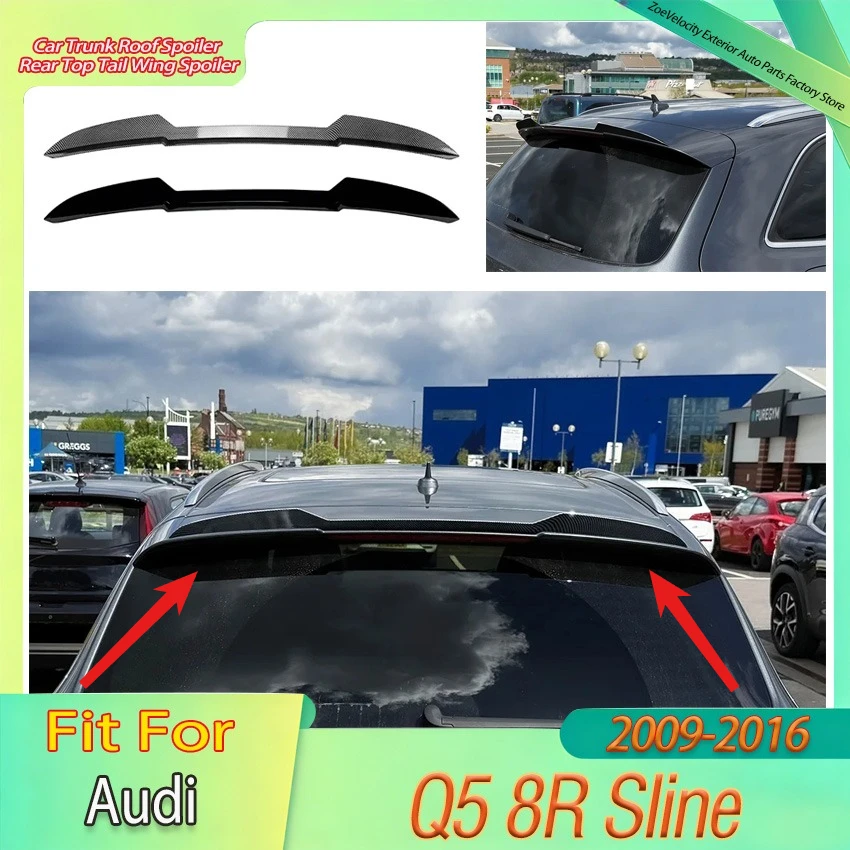 

Car Trunk Roof Spoiler Rear Top Tail Wing Spoiler for Audi Q5 8R Sline 2009-2016 Fixed Wing Body Kit Modification Auto Parts