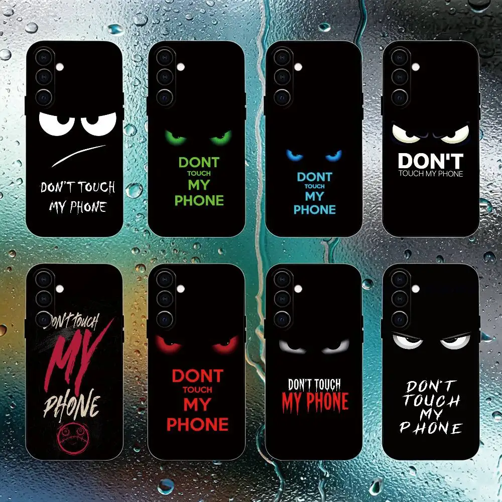 Dont Touch My-y Phone Phone Case For Samsung Galaxy A73,A72,A71,A70,A53,A52,A51,Soft Silicone Black Cover