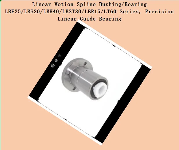 Linear Motion Spline Bushing/Bearing LBF25/LBS20/LBH40/LBST30/LBR15/LT60 Series, Precision Linear Guide Bearing