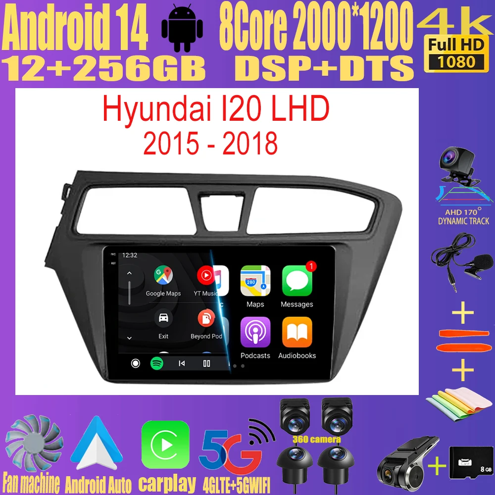 

Android 14 WIFI+4G Car Radio For Hyundai I20 LHD 2015 2016 2017 2018 Stereo GPS Carplay Auto Multimedia Video Player 360 Camera