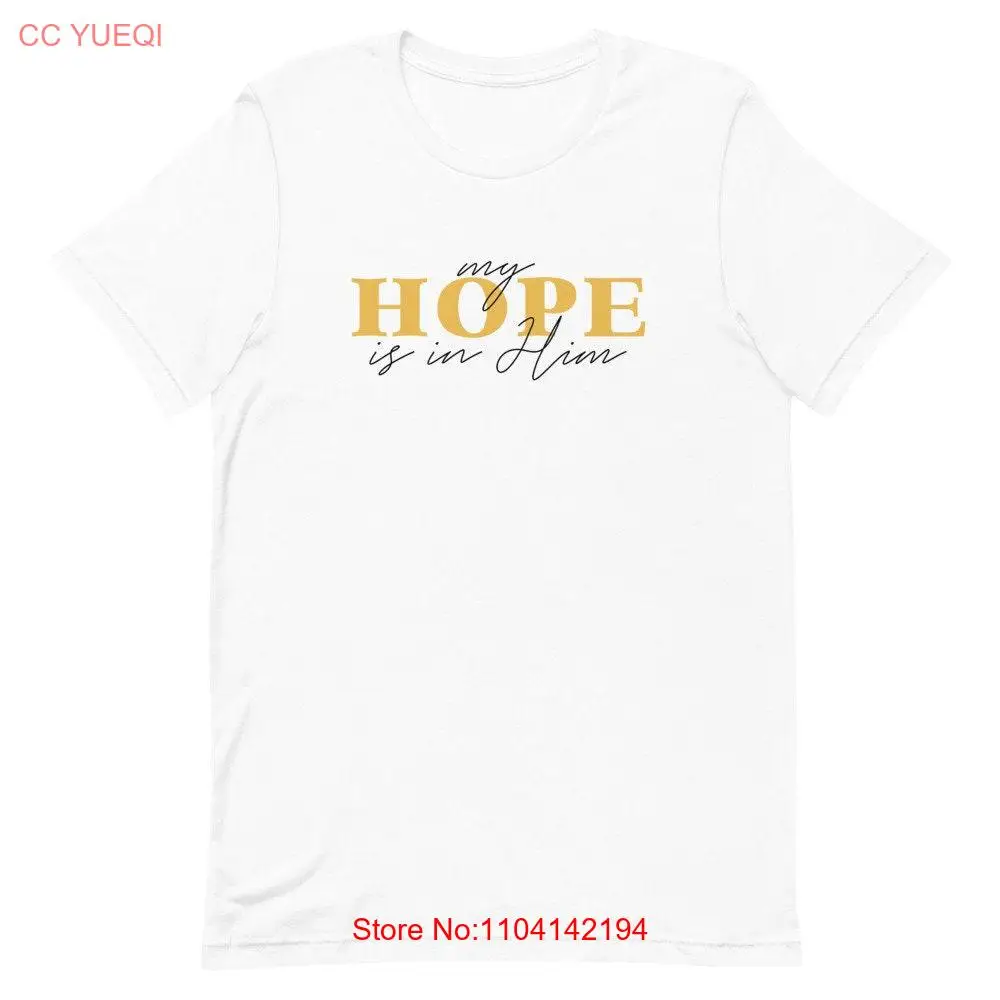 

My Hope is in Him Easter T Shirt Jesus God Christian Worship Church Religion Cute Mom Bible Study long or short sleeves