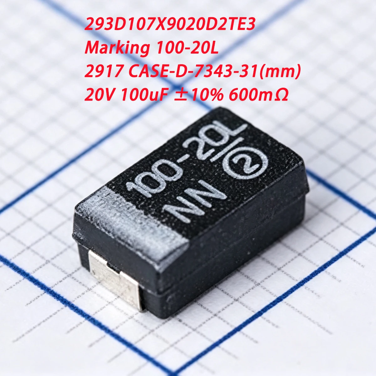 10PCS 293D107X9020D2TE3 Marking 100-20L 2917 CASE-D-7343-31mm 20V ±10% 100uF 600mΩ 100µF NEW Original Black Tantalum Capacitor