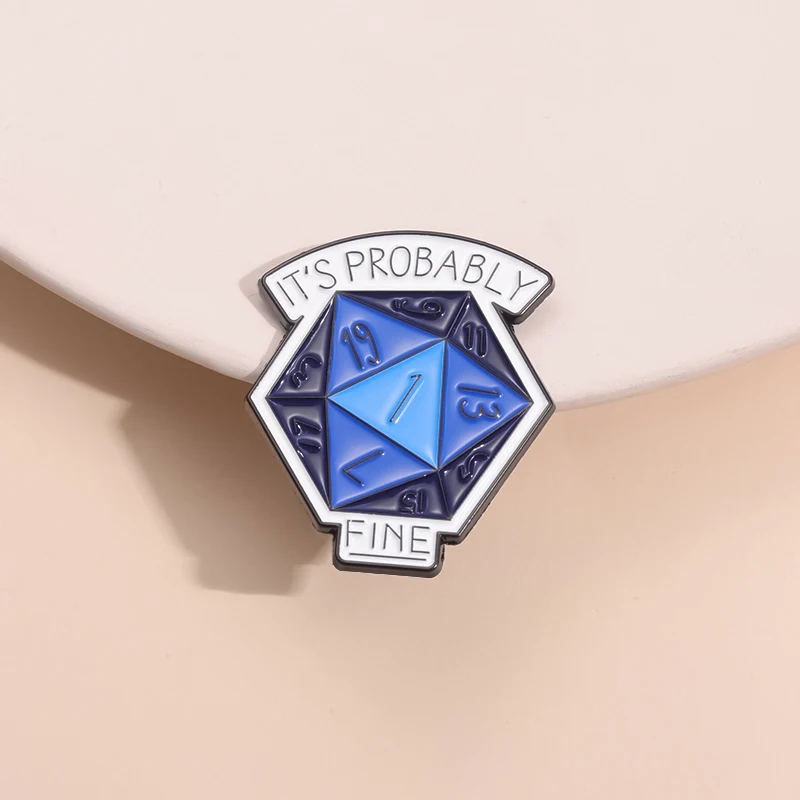 It's Probably Fine Enamel Pin Anime Adventure Game Inspiration Dice Metal Brooch Lapel Backpack Badge Jewelry Gift For Friends