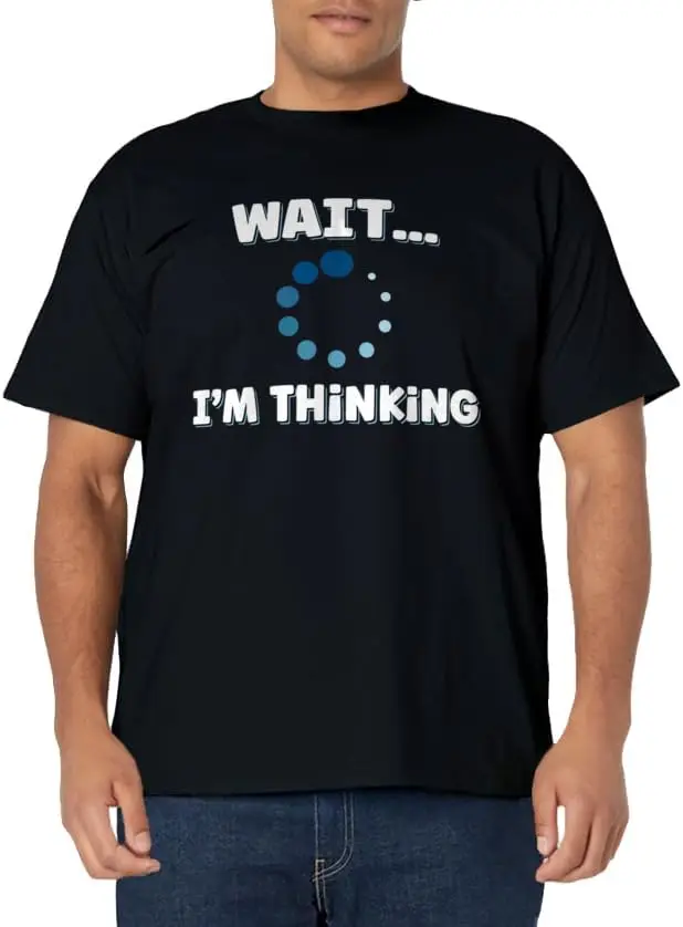 Wait I'm Thinking, Buffering Processing Loading Icon T-Shirt