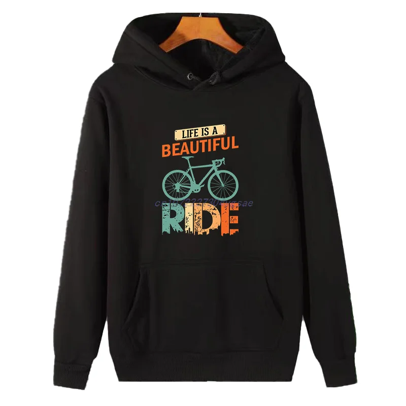 Life Is A Beautiful Ride Winter Essentials Hoodie Cycling Hooded Sweatshirt Man Sweaters New In Sweatshirts Thick Sweater Hoodie