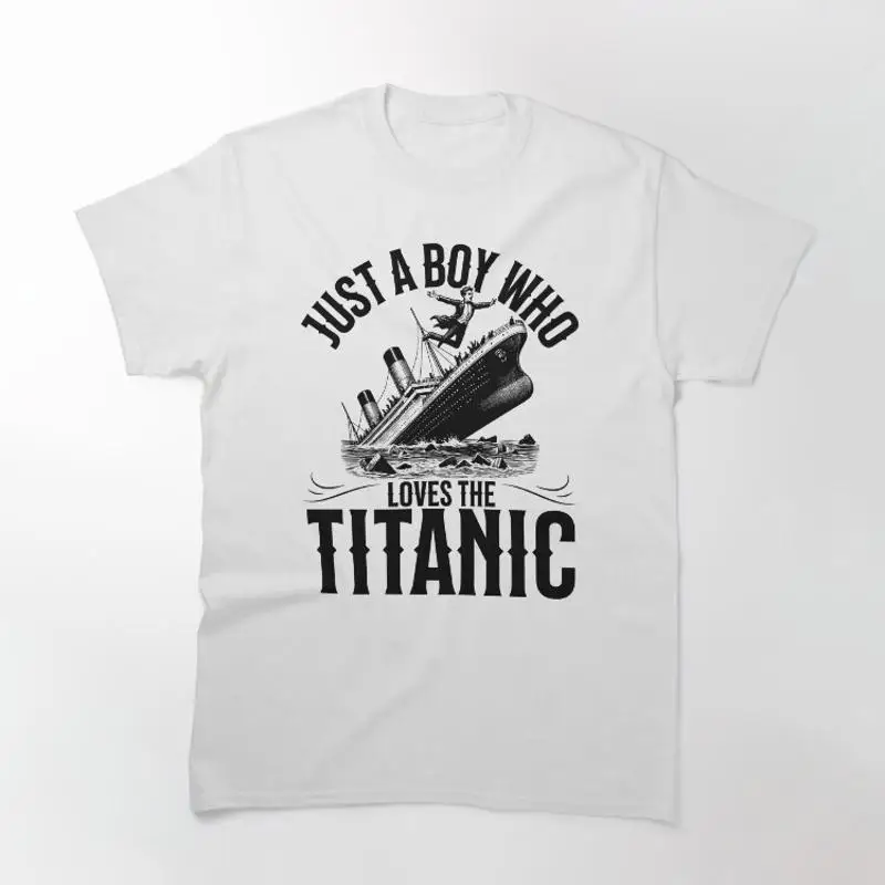 Just A Boy Who Loves The Titanic Classic T-Shirt
