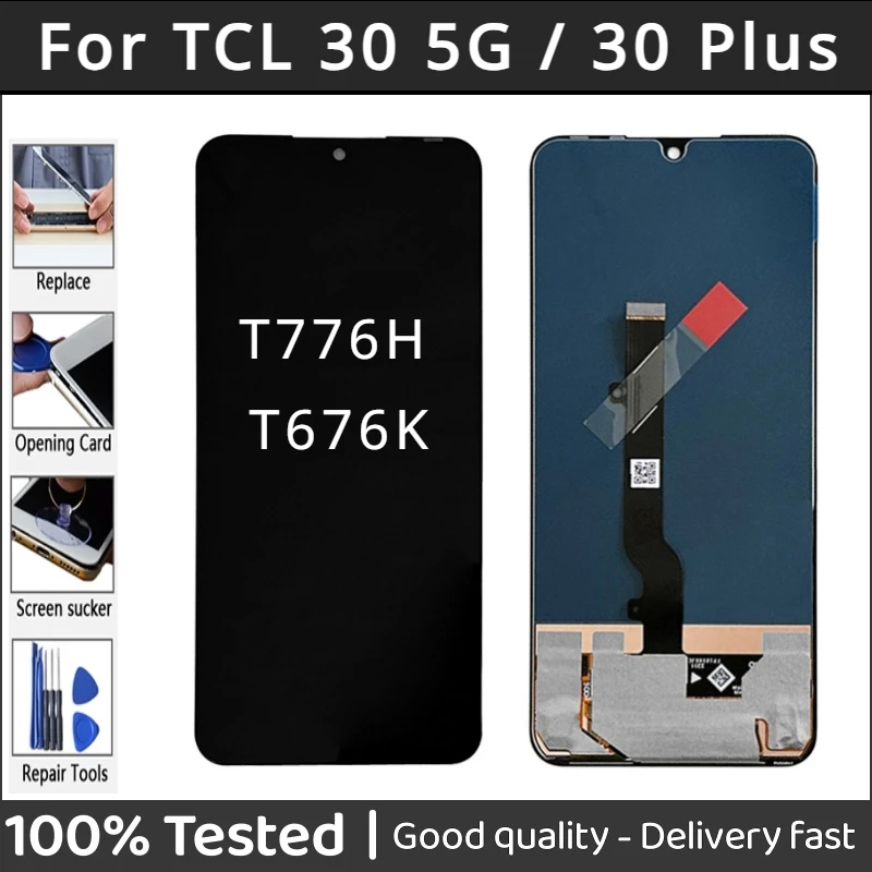 

IPS 6.7" For TCL 30 5G LCD T776H Display Screen Touch Panel Digitizer For TCL 30 Plus 30+ T676K T676J LCD Repair Parts