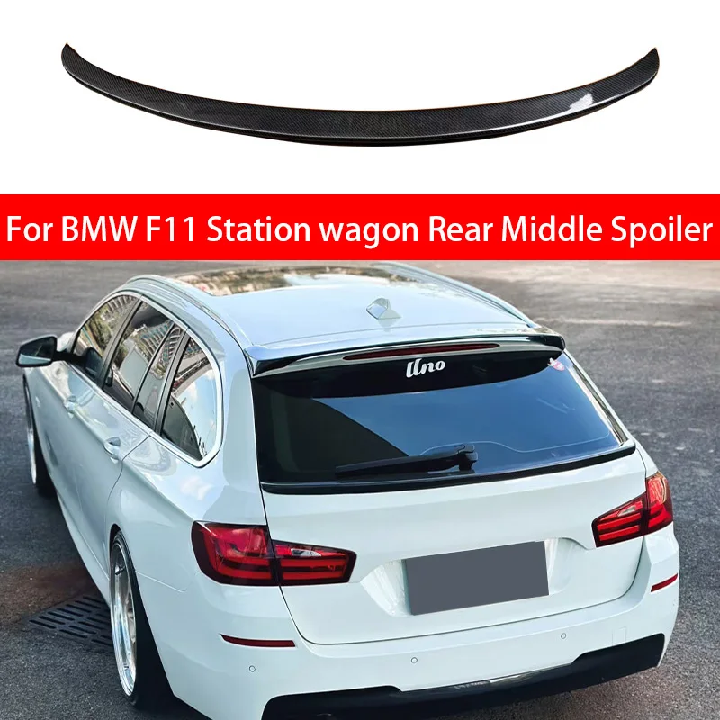 

For 2012 2013 2014 2015 2016 2017 BMW 5 Series F11 Touring Version Roof Spoiler Rear Wing Resin Carbon Fiber Car Adjustment Kit