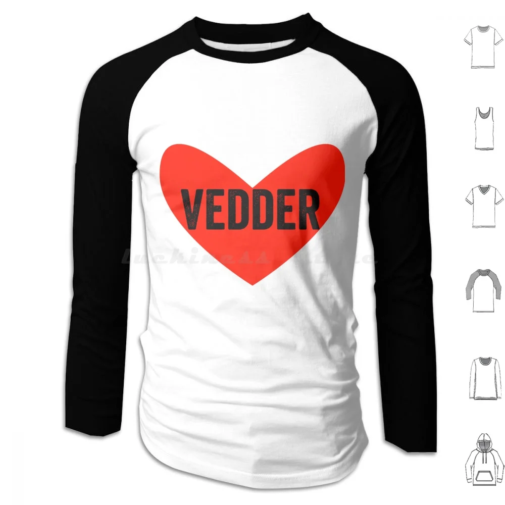 Heart Vedder Hoodie cotton Long Sleeve Eddie Music Singer Song Writer Lyrical Love Vedder