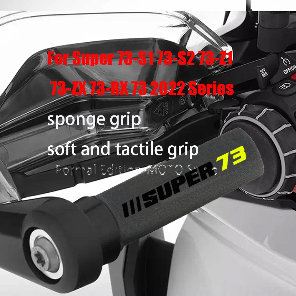 For Super 73-S1 73-S2 73-Z1 73-ZX 73-RX 73 2022 Serie Motorcycle Grip Cover Shockproof 27mm Motorcycle Sponge Grip