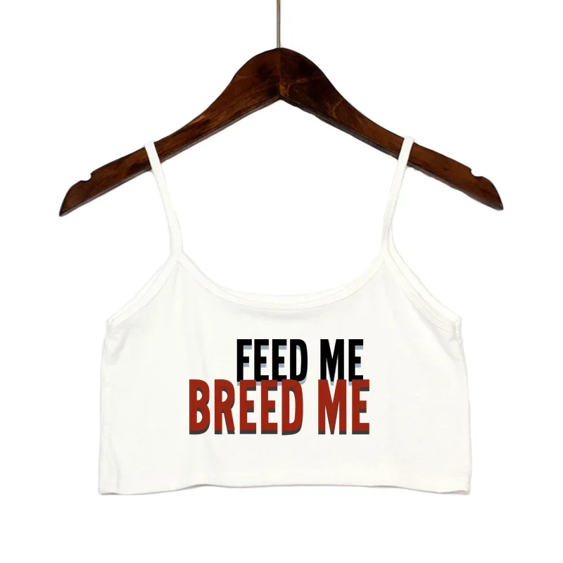 BREED ME FEED ME Funny Sexy Crop Top for Women Female Clothes Sexy Elastic Cotton Camis Sleeveless Short Tank Top Girls Bar