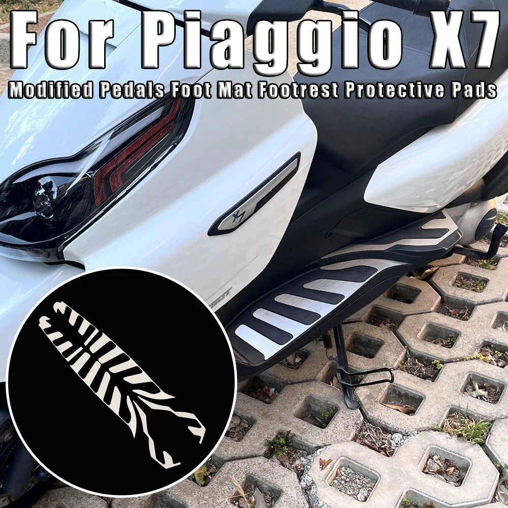 

Модифицированные педали для мотоцикла, коврик для ног, подставка для ног, защитные накладки, аксессуары для педалей для Piaggio X7 X7