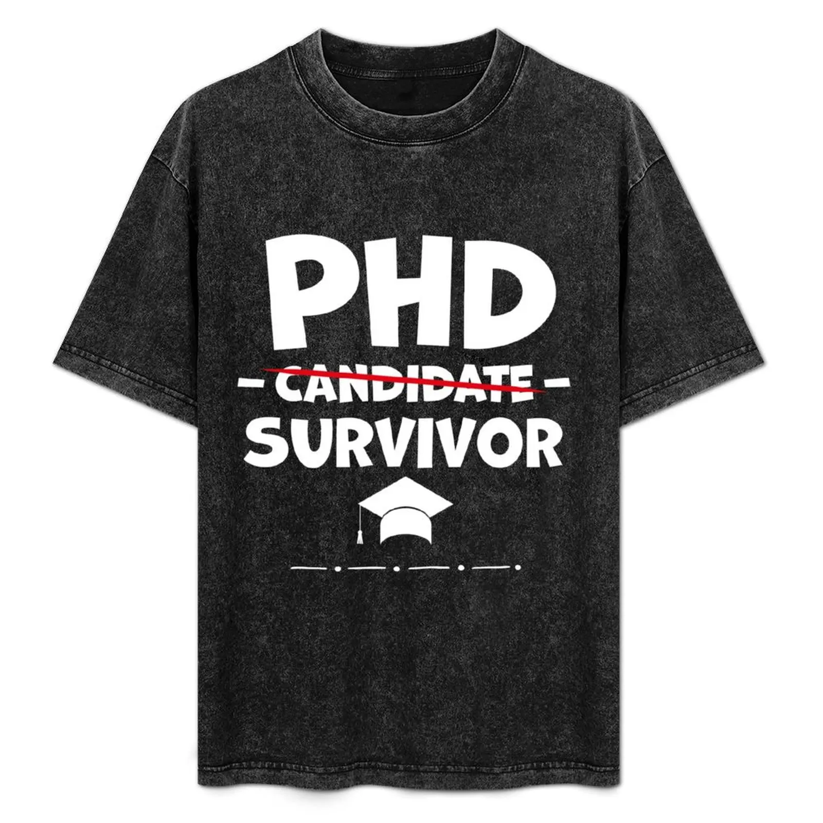 

PhD Candidate Survivor - PhD Graduation T-Shirt Simple Graphic Design T-Shirt