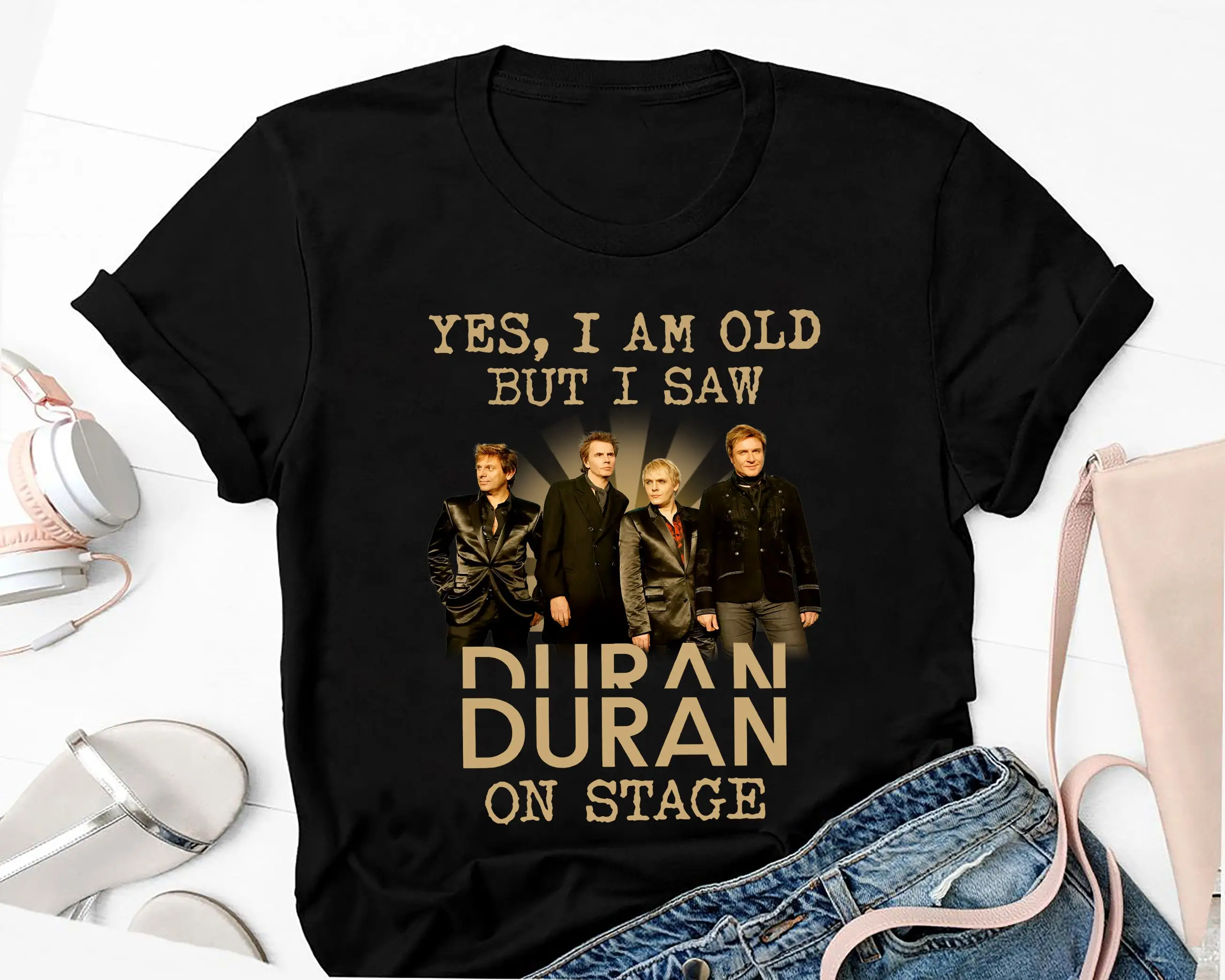 I\'m Old But I Saw Duran On Stage T Shirt 90s Vintage Band 2023 Tour