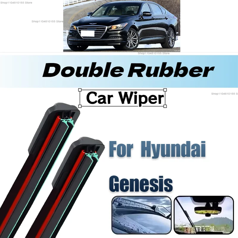 

Double Rubber Car Wipers for Hyundai Genesis Front Blade Brushes Cutter Automobiles Parts Accessorie Wiper Windscreen Wiper