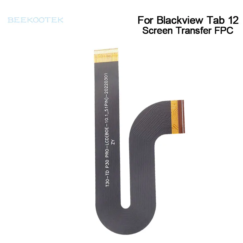 

New Original Blackview Tab 12 TAB 12 Pro Screen Transfer FPC Main FPC Mainboard Flex Cable FPC Accessories For Blackview Tab 12