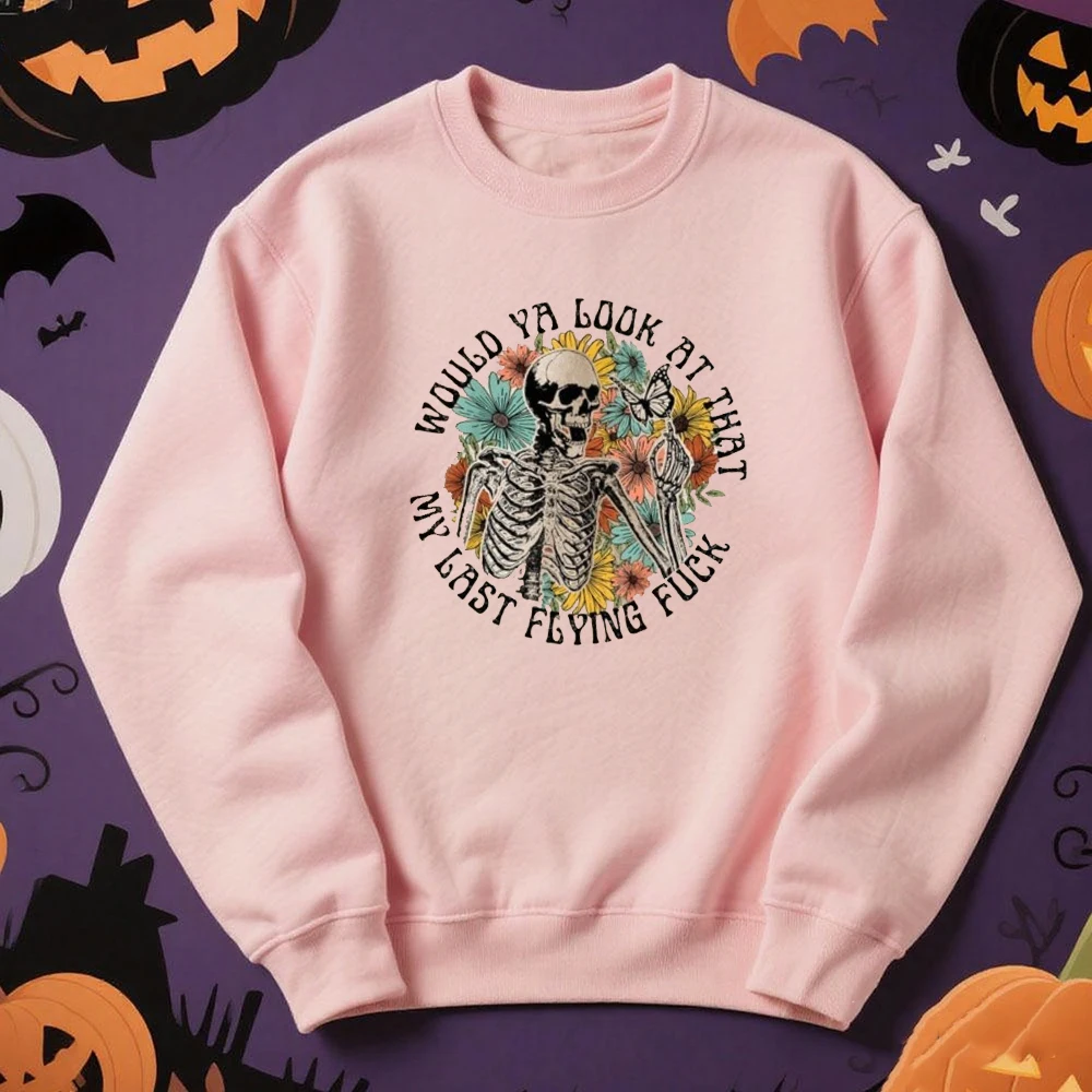 Halloween Sweatshirt Funny Skeleton Hoodie Spooky Fall Sweater Would Ya Look At That My Last Flying Tee Gothic Humor Gift Unisex