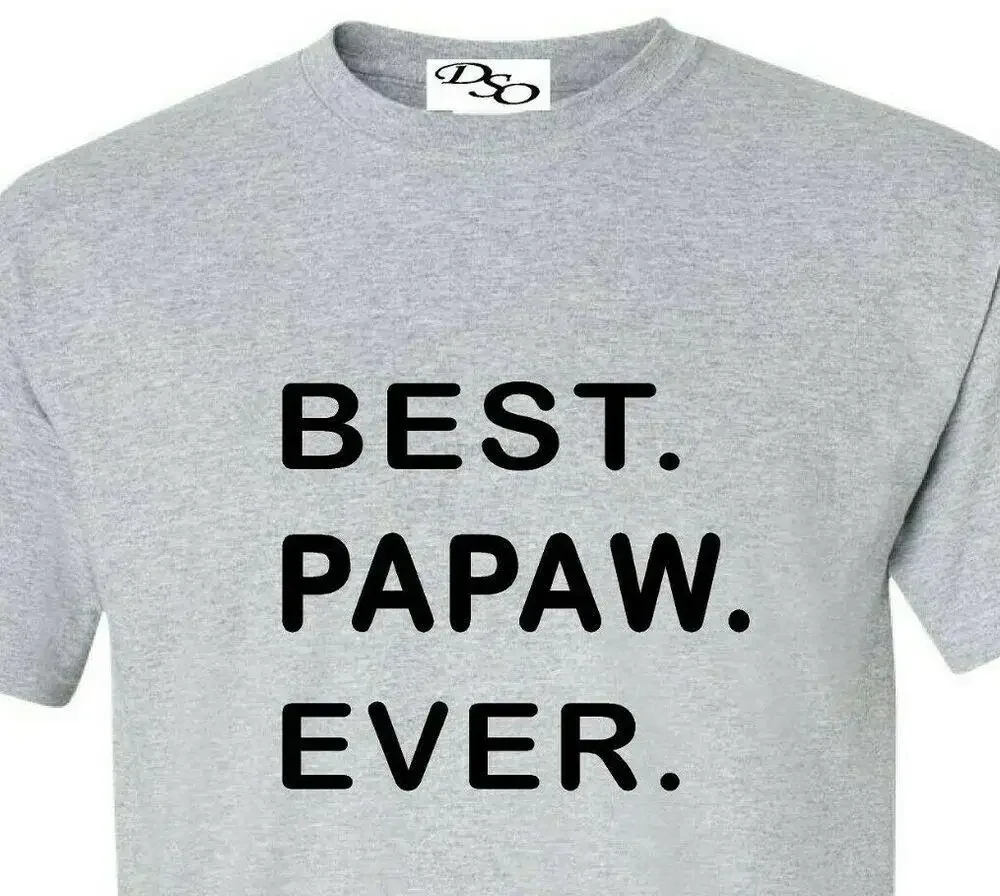 Best Papaw Ever T-shirt Fathers Day Gift Papa Birthday Mens Saying Slogan