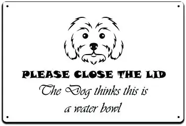 JP;s Parcels Tin Signs Bathroom Wall Decor - Metal Sign  in. Please Close The Lid The Dog Thinks This is A Water Bowl