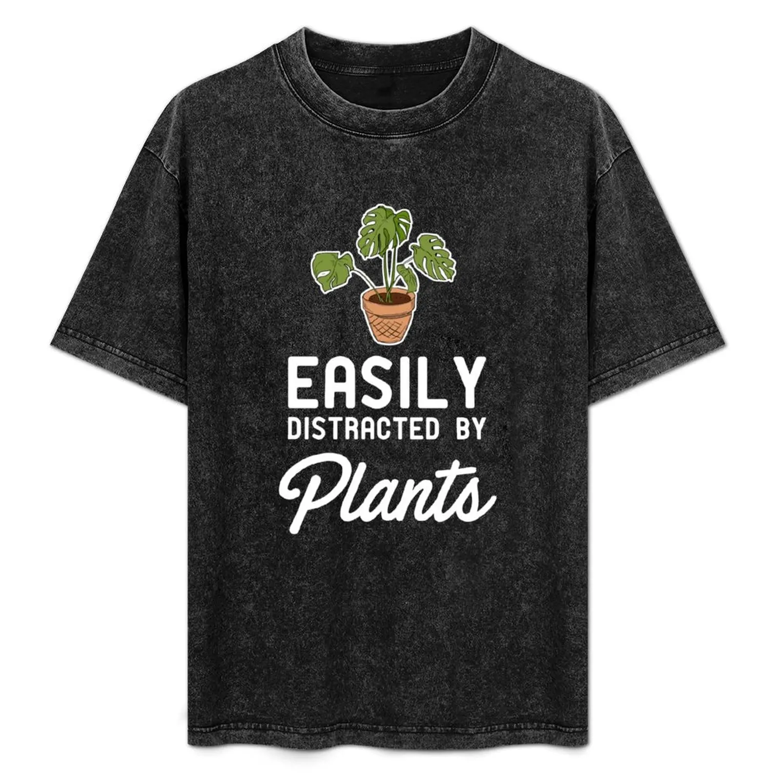 

Easily Distracted By Plants T-Shirt All Weather Casual Short Sleeve