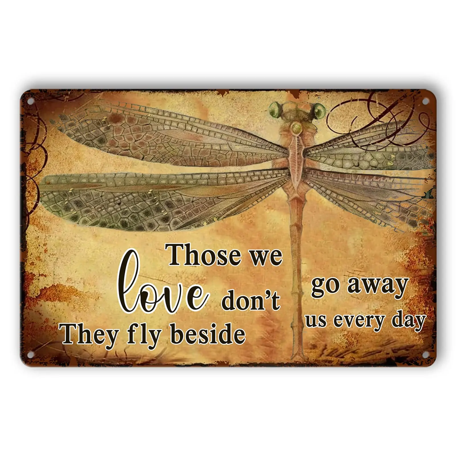 Dragonfly Metai Tin Sign Dragonfly Wall Art Those We Love Don’T Go Away They Fly Beside Us Every Day Signs Dragonfly Gifts  sign