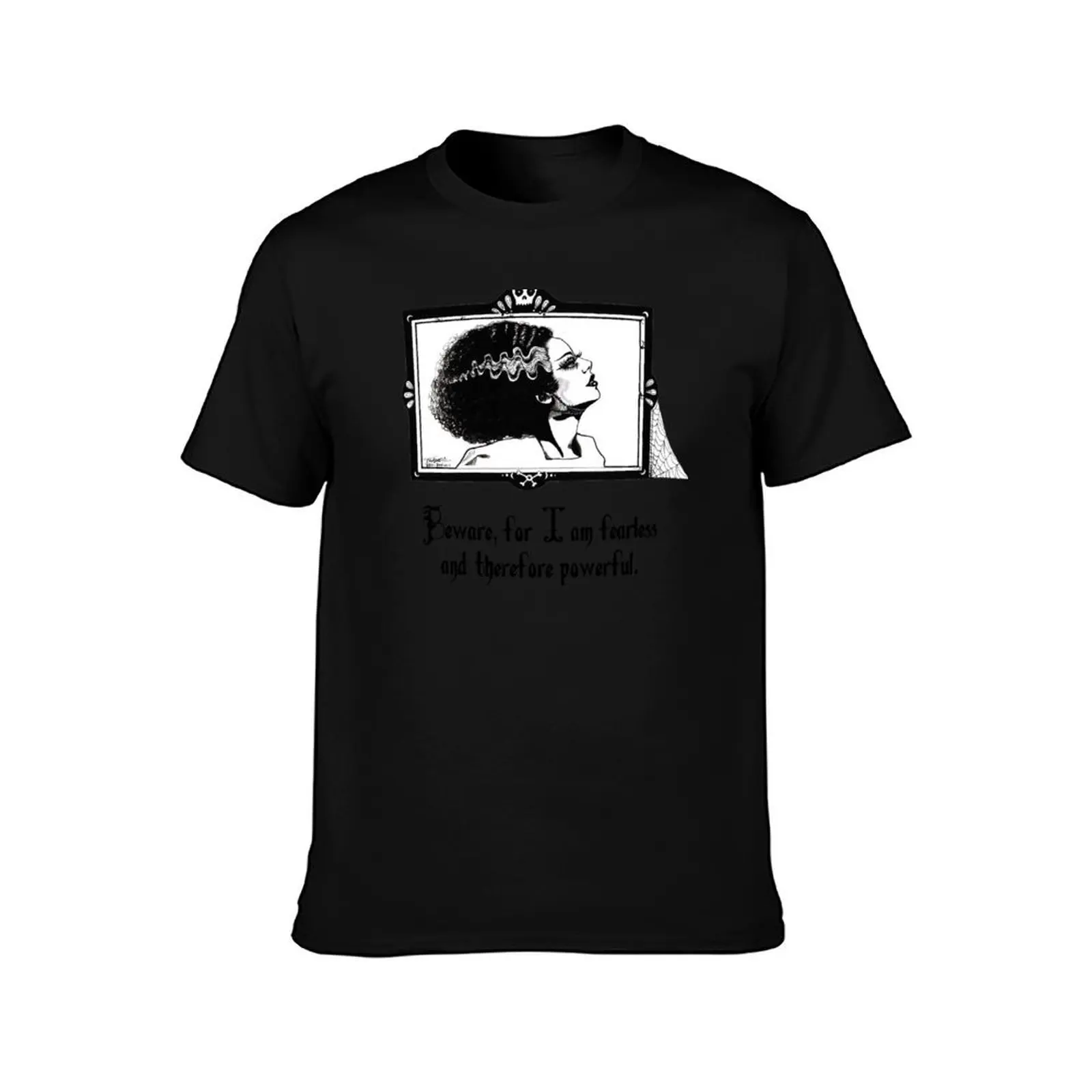 Beware, for I am fearless and therefore powerful. T-Shirt, Summer Casual Cotton Tee, Oversized Streetwear Tops, Unisex Men Women