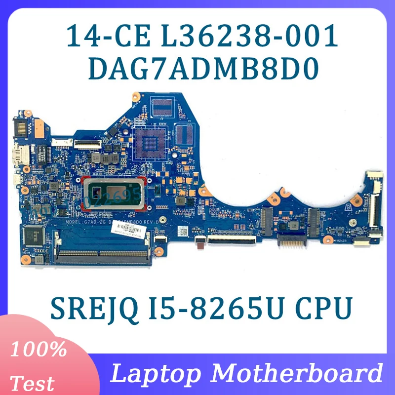 L36238-001 L36238-501 L36238-601 Mainboard DAG7ADMB8D0 For HP 14-CE Laptop Motherboard With SREJQ I5-8265U CPU 100% Fully Tested