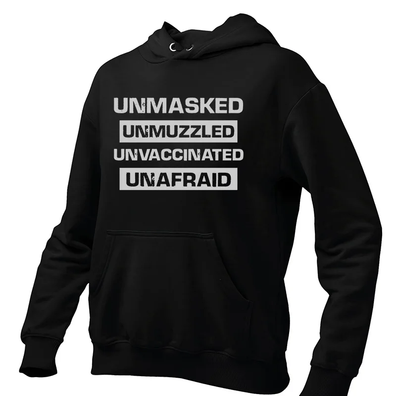 Unmasked Unmuzzled Unvaccinated Unafraid Winter Hoodies Funny Anti-Vaccination Sarcastic Men's Sweatshirt Anti Vax