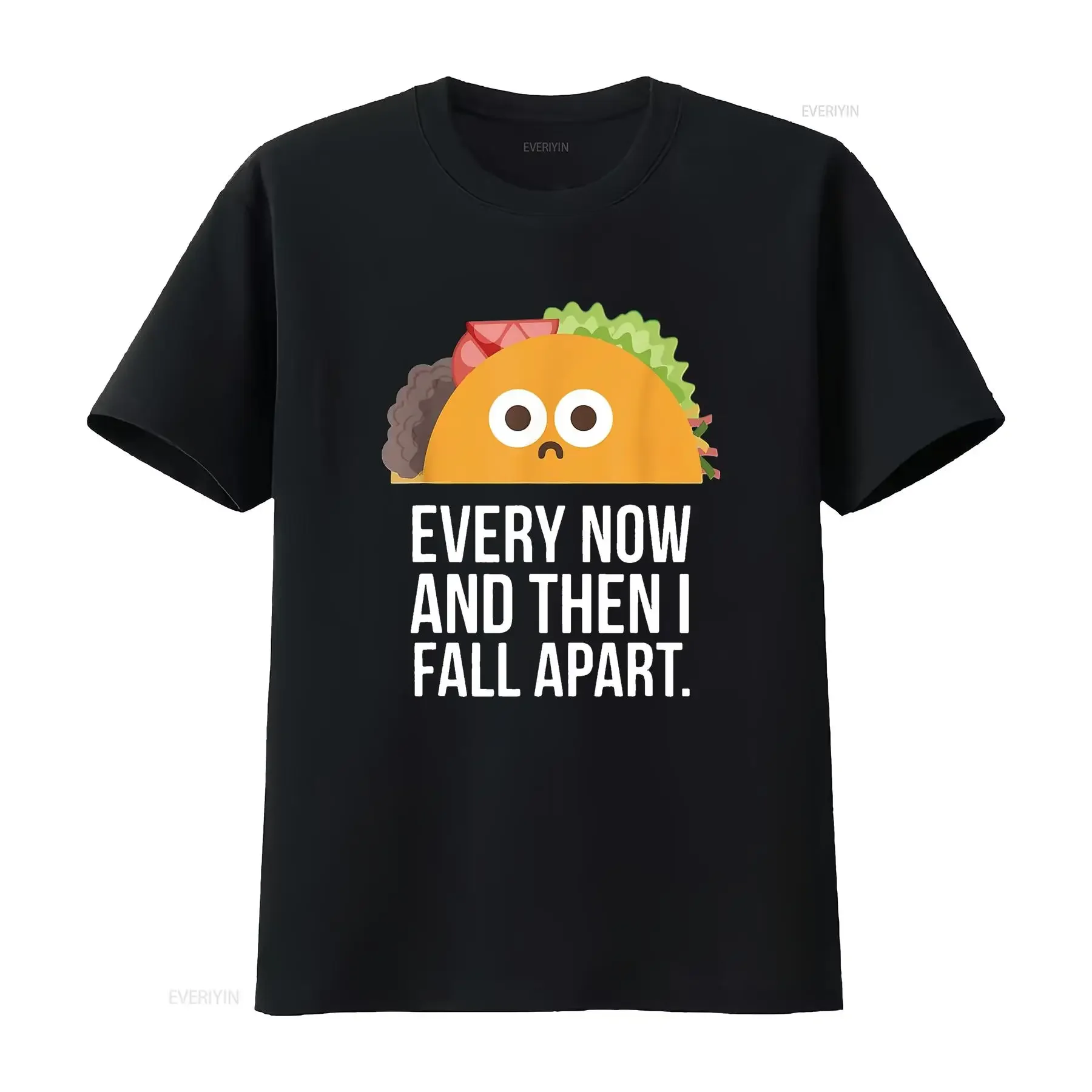 Taco Tuesday Every Now Then I Fall Apart Funny T Shirt vintage Washed fashion Slightly designer clothes Versatile graphic Soft