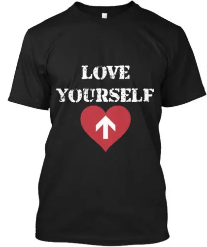 Love Yourself T-Shirt Made in the USA Size S to 5XL