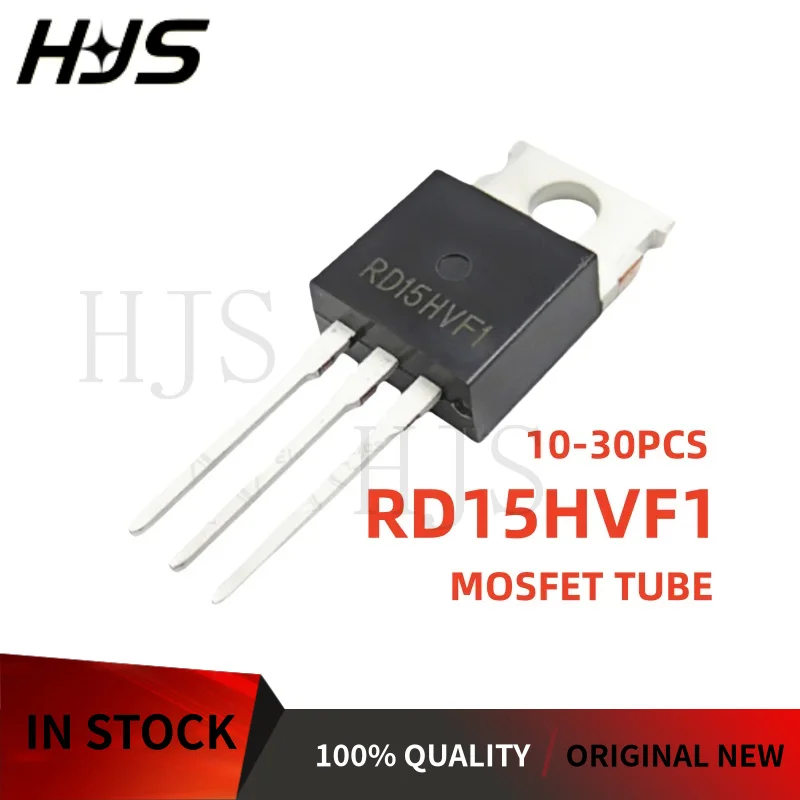 10~30Pcs 100% quality RD15HVF1 15HVF1 TO-220 MOSFET Field ef