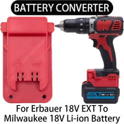 Battery Adapter for Milwaukee 18V Li- Ion Tools Converter to Erbauer 18V EXT LI-Ion Battery Adapter Power Tool Accessory