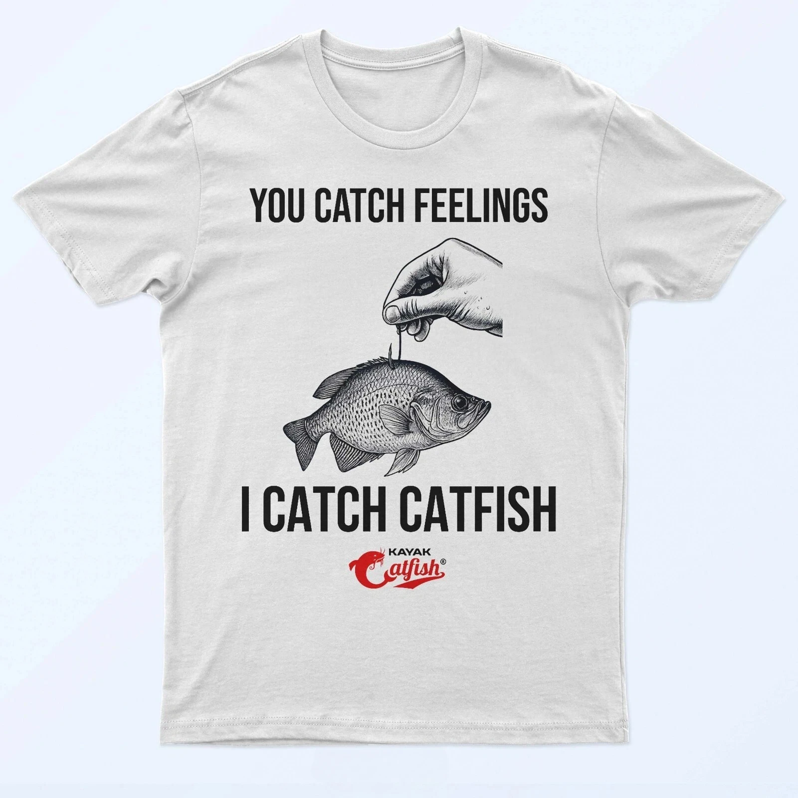 

You Catch Feelings I Catch Catfish Print Design T Shirt Comfortable and Soft Breathable Funny Trendy Men's Clothing Men Tee