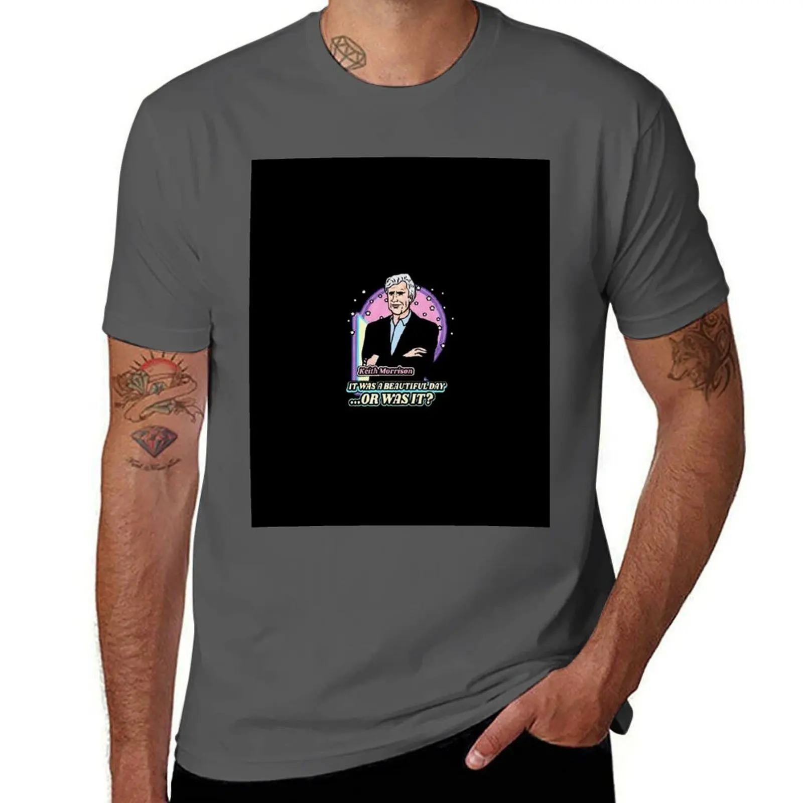 

It was a beautiful day, or was it - Keith Morrison T-Shirt funny t shirts dark humor t shirt for man T-Shirt