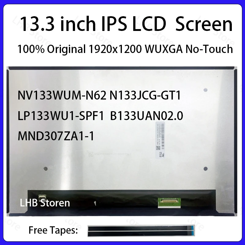 

13.3" Laptop LCD Screen NV133WUM-N62 N133JCG-GT1 LP133WU1-SPF1 B133UAN02.0 MND307ZA1-1 Display Matrix Panel Replacement No-Touch