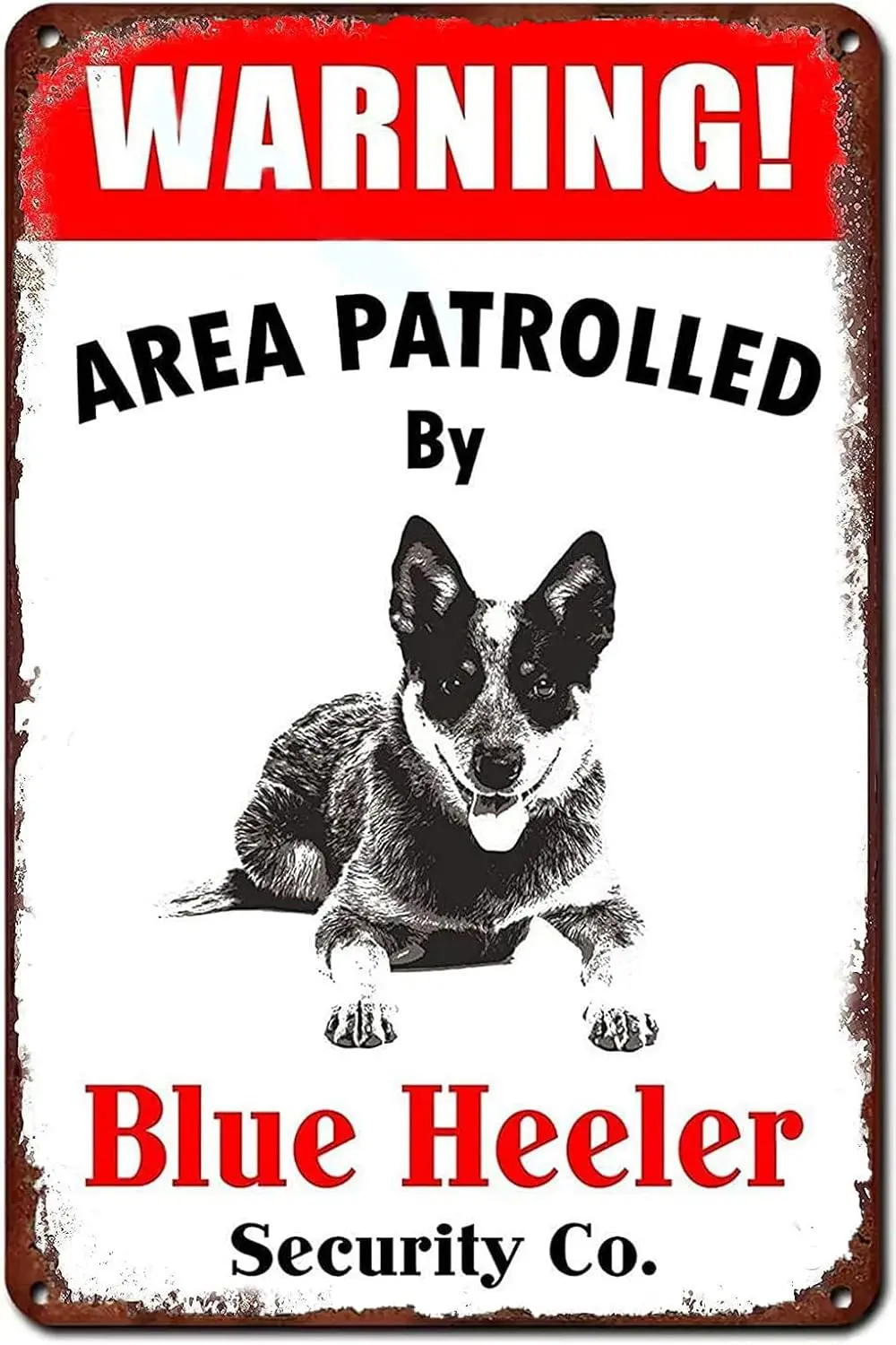 Funny Tin Sign Warning Area Patrolled by Blue Heeler Dog Family bar Restaurant Cafe Wall Decoration  in