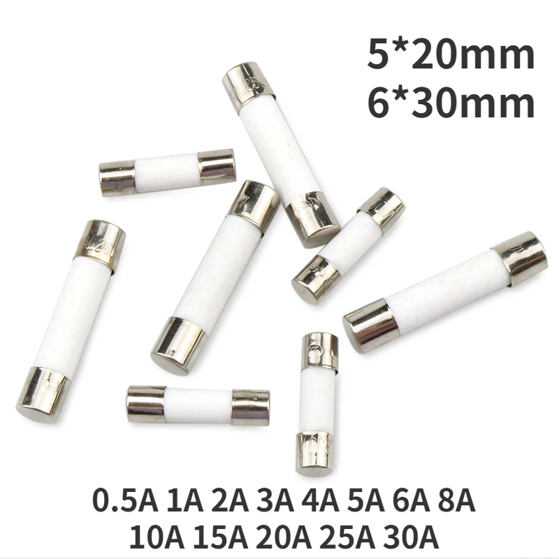 10pcs One Sell 5*20mm 6*30mm Fast Blow Tube Fuses 5x20 6x30 mm 250V 0.5 1 2 3 4 5 6 8 10 15 20 25 30 A AMP Fuse Ceramic fuse