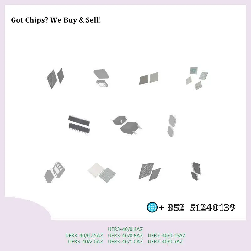 chip Integrated circuit chip MCU chip UER3-40/0.4AZ UER3-40/0.25AZ UER3-40/0.8AZ UER3-40/0.16AZ UER3-40/2.0AZ UER3-40/1.0AZ
