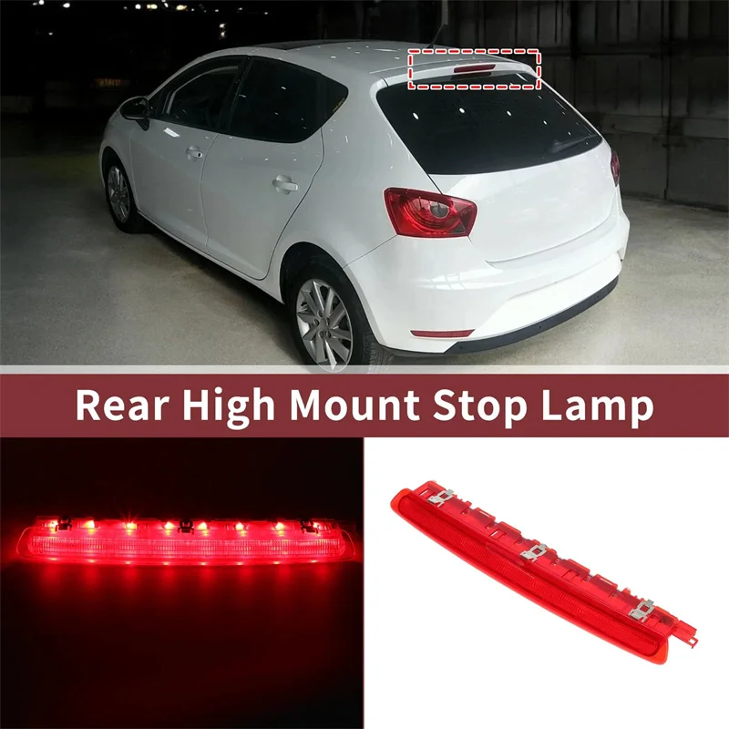 For Seat Ibiza 2008-2017 Leon 2010-2012 6J0945097B 6J0945097A Red Lens Rear High Level Third 3rd LED Brake Stop Light Lamp