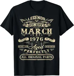 48th Birthday Gift For Legends Born In March 1976 T-Shirt Unisex T-shirts For Man Woman Short Summer Tees Casual Cotton