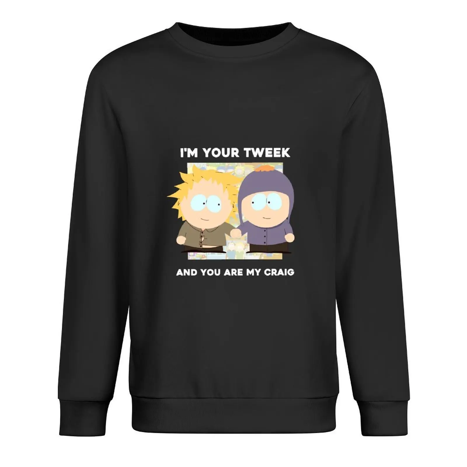 

I'm your Tweek and you are my Craig Pullover men clothes korean autumn clothes men's sweat-shirt set sweatshirts men